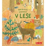 Kdo se to tu schovává?: V Lese -…