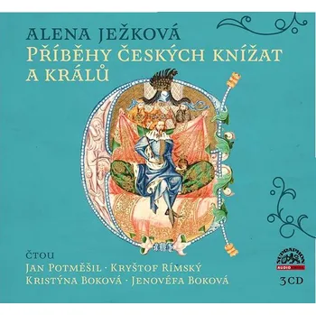 Příběhy českých knížat a králů: obsahuje 3 CD