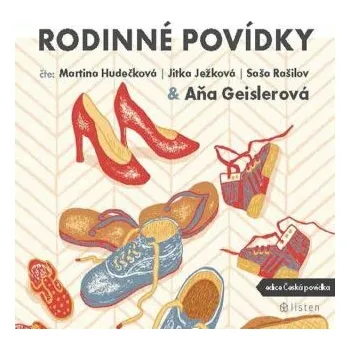 Rodinné povídky - Petra Soukupová, Petra Dvořáková, Marek Epstein, Miloš Urban, Aňa Geislerová, Alena Mornštajnová