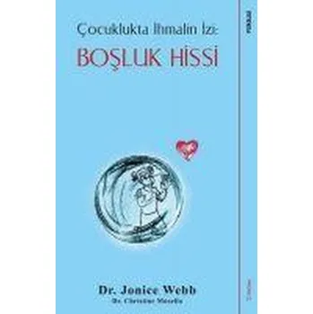 Bosluk Hissi - Cocuklukta Ihmalin Izi - Webb, Jonice