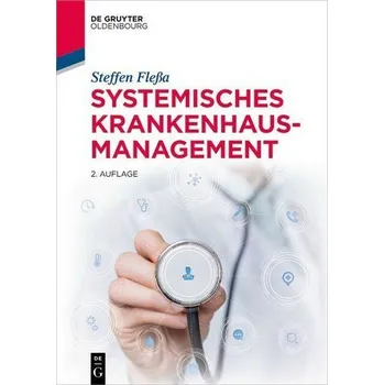 Systemisches Krankenhausmanagement - Fleßa, Steffen [DE] (2022, Měkká, De Gruyter Oldenbourg)