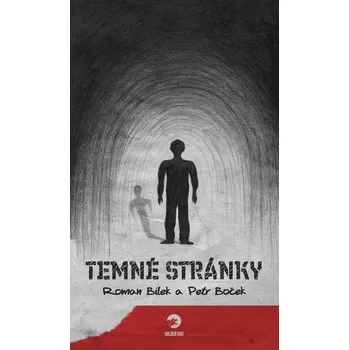 Temné stránky - Roman Bílek, Petr Boček
