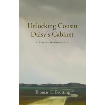 Literární biografie Unlocking Cousin Daisy's Cabinet - Brutting, Thomas C.
