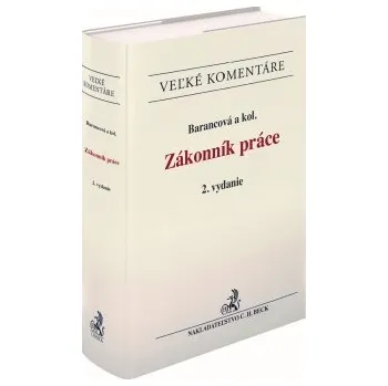 Zákonník práce Komentár 2 vydanie - Barancová a kol