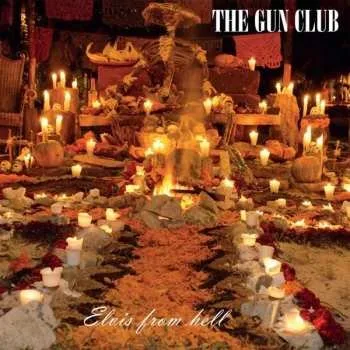 Zahraniční hudba 2LP The Gun Club: Elvis From Hell LTD 2017