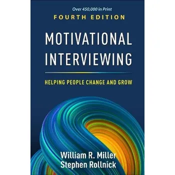 Motivational Interviewing, Fourth Edition - Miller, William R. (University of New Mexico (Emeritus), United States)