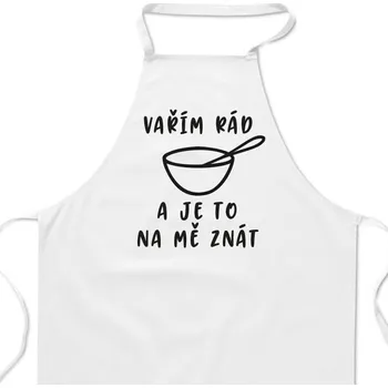 Kuchyňská zástěra Zástěra bílá - Vařím rád a je to na mě znát