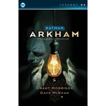 Komiks pro dospělé Batman Arkham Asylum - Pochmurný dům v pochmurném světě (Legendy DC) - Grant Morrison