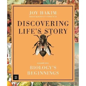 Učebnice Discovering Life''s Story: Biology''s Beginnings - Hakim, Joy