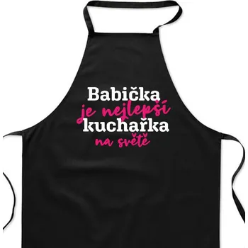 Kuchyňská zástěra Zástěra černá Babička je nejlepší kuchařka na světě