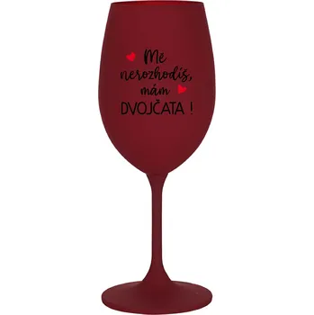 Sklenice MĚ NEROZHODÍŠ, MÁM DVOJČATA! - bordo sklenice na víno 350 ml
