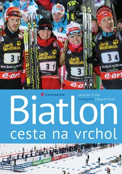 Kniha Biatlon: Cesta na vrchol - Jaroslav Cícha (2016) [E-kniha]