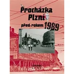 Procházka Plzní před rokem 1989 - Petr…