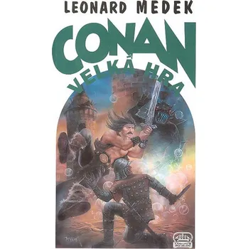 Conan: Velká hra - Leonard Medek (2000, brožovaná)