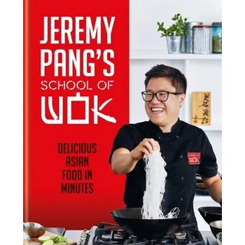 Populárně naučná literatura pro dospělé Jeremy Pang's School of Wok - Pang, Jeremy