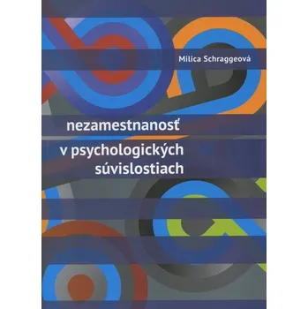 Nezamestnanost v psychologických súvislostiach - Milica Schraggeová