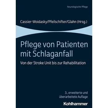 Pflege von Patienten mit Schlaganfall - Cassier-Woidasky, Anne-Kathrin [DE] (2022, Brožovaná / brožovaná, Kohlhammer W.)