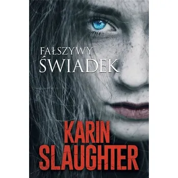 Fałszywy świadek - Karin Slaughter