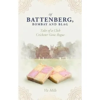 Of Battenberg, Bombay and Blag - Mills, Victor