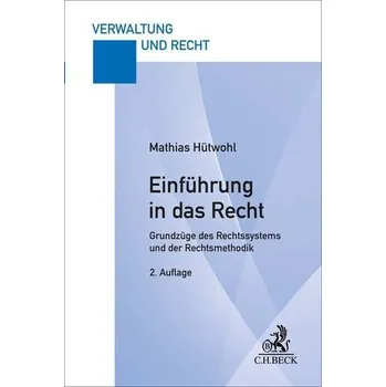 Einführung in das Recht - Hütwohl, Mathias [DE] (2022, Brožovaná, Beck C. H.)
