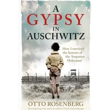 Literární biografie A Gypsy In Auschwitz - Rosenberg, Otto