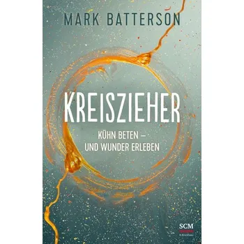 Kreiszieher - Batterson, Mark [DE] (2022, Brožovaná, SCM Brockhaus, R.)