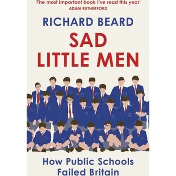 Sad Little Men - Beard, Alan; Carvel, Richard [EN] (2022, Brožovaná, Vintage Publishing)