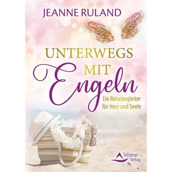 Osobní rozvoj Unterwegs mit Engeln - Jeanne Ruland