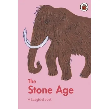 Kniha A Ladybird Book: The Stone Age - Ansari, Sidra