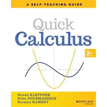Quick Calculus: A Self-Teaching Guide, Third Editi on - Kleppner, Daniel