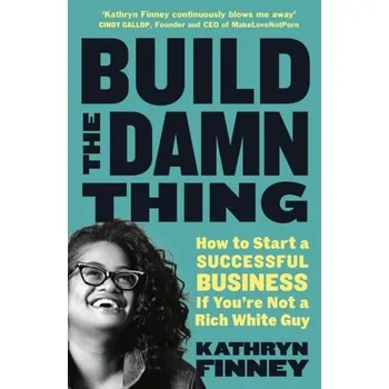 Build The Damn Thing - Finney, Kathryn