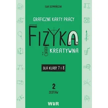 Fizyka. Graficzne karty pracy 7-8 Zestaw 2 - Ewa Szymańczuk