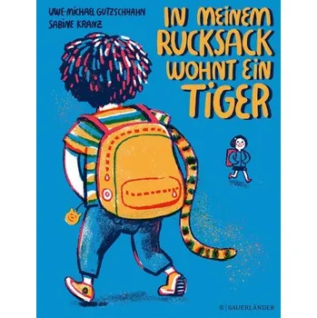 První čtění In meinem Rucksack wohnt ein Tiger - Gutzschhahn, Uwe-Michael