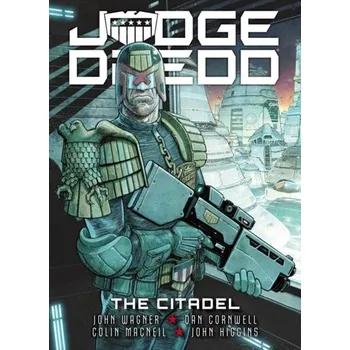 Komiks pro dospělé Judge Dredd: The Citadel - Wagner, John