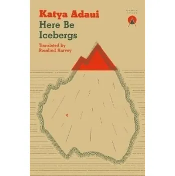 Cestování Here Be Icebergs - Adaui, Katya