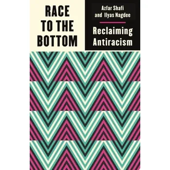 Cestování Race to the Bottom - Shafi, Azfar; Nagdee, Ilyas