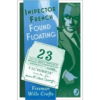 Beletrie pro dospělé Inspector French: Found Floating - Freeman, Wills Crofts