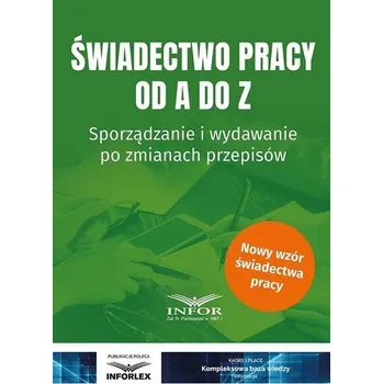 Świadectwo pracy od A do Z. Sporządzanie i... - praca zbiorowa