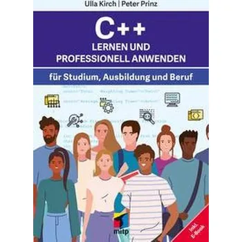 Technika C++ Lernen und professionell anwenden - Kirch, Ulla