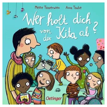 Wer holt dich von der Kita ab? - Taube, Anna