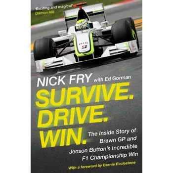 Survive. Drive. Win. - Fry, Nick (Author) [EN] (2020, Brožovaná, Atlantic Books)