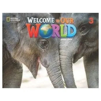 Anglický jazyk Welcome to Our World 2ed Level 3 AB NE - Korey O'Sullivan, Jill