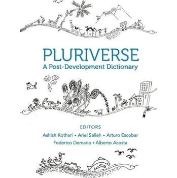 Pluriverse - A Post-Development Dictionary