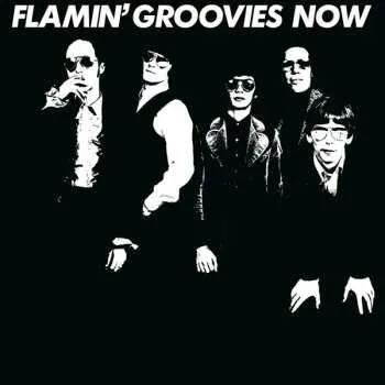 Zahraniční hudba LP The Flamin' Groovies: Now (180g) (limited Numbered Edition) (white Vinyl) 2023