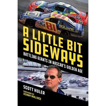 A Little Bit Sideways - Huler, Scott