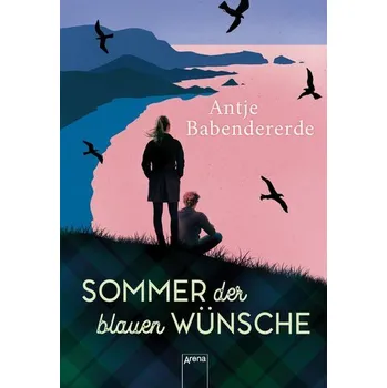 První čtění Sommer der blauen Wünsche - Antje Babendererde [DE] (2021, Brožovaná, Arena Verlag GmbH)