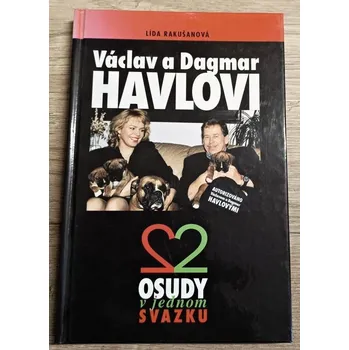 Literární biografie Václav a Dagmar Havlovi - Ludmila Rakušanová
