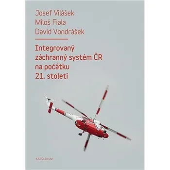 Kniha Integrovaný záchranný systém ČR na počátku 21. století Ekniha
