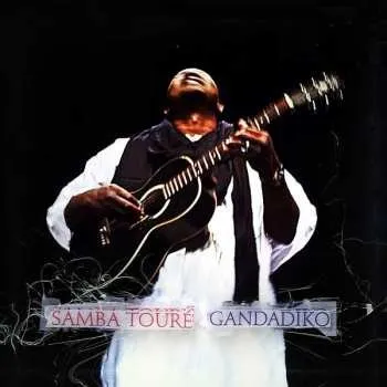 Zahraniční hudba LP Samba Touré: Gandadiko 2015 180g Vinyl