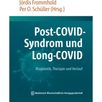 Post-COVID-Syndrom und Long-COVID: Diagnostik, Therapie und Verlauf – Jördis Frommhold,Per Otto Schüller (DE)